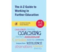 The A-Z Guide To Working In Further Education