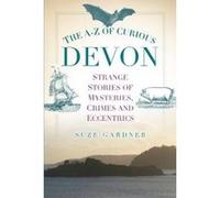 The A-Z of Curious Devon - [Version Originale] Suze Gardner (Auteur)