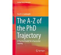 The A-Z of the PhD Trajectory: A Practical Guide for a Successful Journey