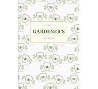 The A5 Professional Gardener's Log Book: Gardening journal and planner for horticulturists