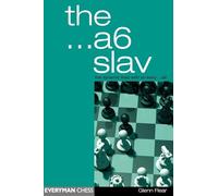The ...A6 Slav: The Dynamic Lines with an Early ...A6