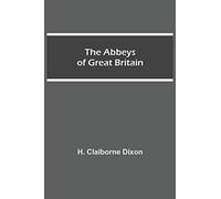 The Abbeys Of Great Britain