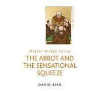 The Abbot And The Sensational Squeeze (New Edition)