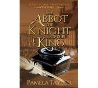 The Abbot, The Knight, and The King: A Prequel to the Second Son Chronicles