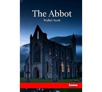 The Abbot: The Waverley Novels - Vol. XI