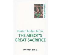 The Abbot's Great Sacrifice David Bird (Auteur)