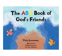 The Abc Book Of God's Friends