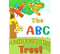 The Abc Fell From The Tree!: What Happens To The Abc When It Falls From The Tree? Find Out The Whole Story Large Print Edition