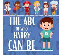 The ABC of Who Harry Can Be: Personalised Children's Book (Boy 1)