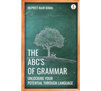 The ABC’s of Grammar - Unlocking your potential through language
