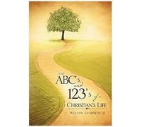 The Abc's & 123's Of A Christian's Life