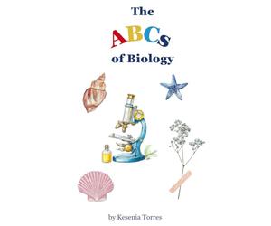 The ABC's of Biology: An Introduction to Life Sciences