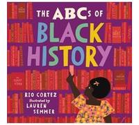 Rio Cortez – The ABCs of Black History