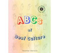 The ABCs of Deaf Culture