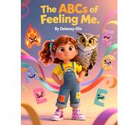 The ABCs of Feeling Me: feelings book for kids, emotional intelligence for children, alphabet emotions book, mindfulness for kids, social ... book, emotional awareness for toddlers