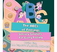 The ABCs of Feelings:: Sensory Solutions for Every Feeling