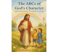 The ABCs of God's Character: A Devotional Journey Through His Attributes