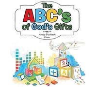 The Abc's Of God's Gifts