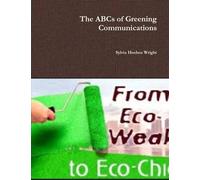 The Abcs Of Greening Communications