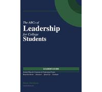 The ABCs of Leadership for College Students Leaders Guide