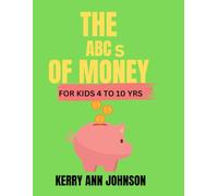The ABCs of Money: Finance Words from A to Z. Letter Tracing, Coloring Book for Kids 4 to 10 yrs