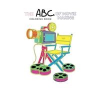 The ABCs of Movie Making Coloring Book