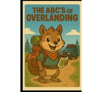 The ABC's of Overlanding