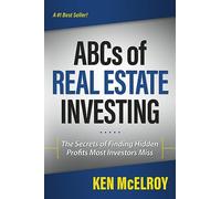 The ABCs of Real Estate Investing: The Secrets of Finding Hidden Profits Most Investors Miss-