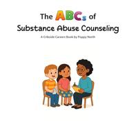 The ABCs of Substance Abuse Counseling