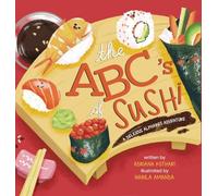 The ABC's of Sushi: A Delicious Alphabet Adventure