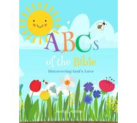 The Abcs Of The Bible: Discovering God's Love