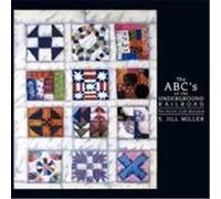 The ABC's of the Underground Railroad: The Secret Code Revealed