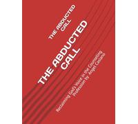 THE ABDUCTED CALL: Reclaiming God’s Voice in the Counseling Profession