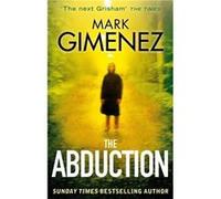 The Abduction Gimenez, Mark (Auteur)