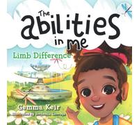 The abilities in me: Limb Difference
