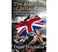 The Abolition of Britain: From Winston Churchill to Princess Diana