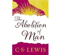 The Abolition of Man: Reflections on Morality and Virtues in Modern World