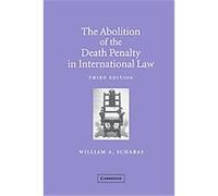 The Abolition of the Death Penalty in International Law William A. Schabas (Auteur)
