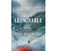 The Abominable - Dan Simmons - Little Brown ampamp Company - Livre en Anglais - Paperback Dan SimmonsDan Simmons (Auteur)