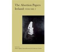 The Abortion Papers Ireland: Volume 2 (Paperback) Aideen Qulity, Sinead Kennedy, Catherine Conlon (Auteur)