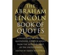 The Abraham Lincoln Book of Quotes by Travis Hellstrom Travis Hellstrom (Auteur)