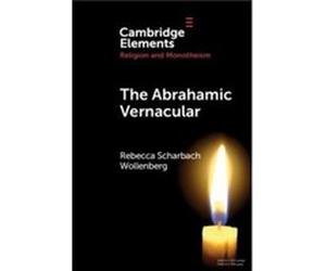 The Abrahamic Vernacular - Wollenberg Rebecca Scharbach University of Michigan Ann Arbor - Cambridge University Press - Livre en Anglais - Paperback Wollenberg Rebecca Scharbach University of Michigan