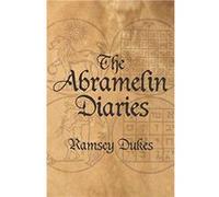 The Abramelin Diaries by Ramsey Dukes Ramsey Dukes (Auteur)