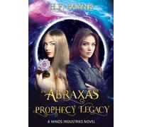 The Abraxas Prophecy Legacy