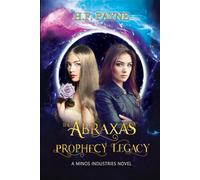 The Abraxas Prophecy Legacy