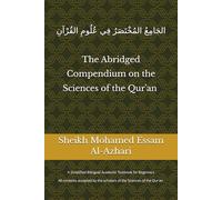The Abridged Compendium on the Sciences of the Qur'an: A Simplified Bilingual Academic Textbook for Beginners