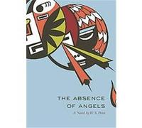 The Absence of Angels, AMERICAN INDIAN LITERATURE AND CRITICAL STUDIES SERIES W.S. Penn (Auteur)