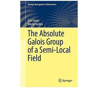 The Absolute Galois Group Of A Semi-Local Field