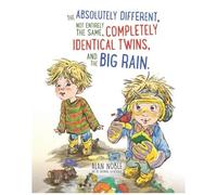 The Absolutely Different, Not Entirely The Same, Completely Identical Twins, And The Big Rain.