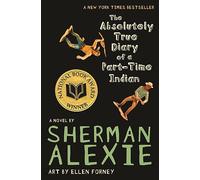 The Absolutely True Diary of a Part-Time Indian (National Book Award Winner)